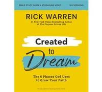 Created to Dream Bible Study Guide plus Streaming Video by Rick Warren Rick Warren (Auteur)