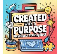 Created with a Purpose Devotional Coloring Book: Discovering Your Identity in Christ with Uplifting Designs