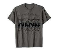 Created with A Purpose Ephesians 2:10 Christian Groovey T-Shirt