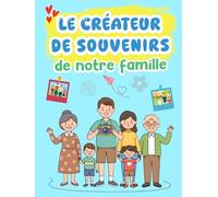 Créateur de souvenirs de notre famille: 101 idées d'activités avec 20 autres pages personnalisées pour des moments inoubliables ensemble. Livre à remplir avec espaces photos