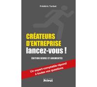 Créateurs d'entreprise, lancez-vous !: Un expert-comptable répond à toutes vos questions