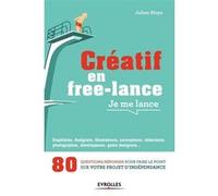 Créatif en free-lance, je me lance Julien Moya (Auteur)