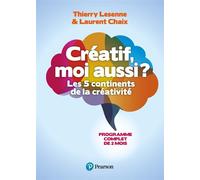 Créatif, moi aussi ? – Les 5 continents de la créativité – Pearson Education