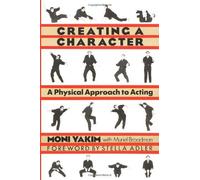 Creating a Character: A Physical Approach to Acting