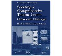 Creating A Comprehensive Trauma Center