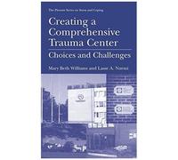 Creating A Comprehensive Trauma Center