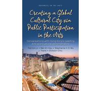 Creating A Global Cultural City Via Public Participation In The Arts