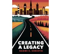 Creating a Legacy - The Life and Times of Rockcliff Syomen Christie: A Journey Constructing Greatness StoryBook