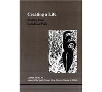 Creating a Life by James Hollis James Hollis (Auteur)