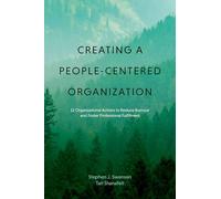 Creating a People-Centered Organization: 12 Organizational Actions to Reduce Burnout and Foster Professional Fulfillment