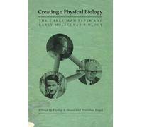 Creating a Physical Biology: The Three-Man Paper and Early Molecular Biology