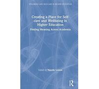 Creating A Place For Self-Care And Wellbeing In Higher Education