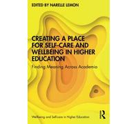 Creating A Place For Self-Care And Wellbeing In Higher Education