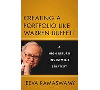 Creating a Portfolio Like Warren Buffett: A High Return Investment Strategy