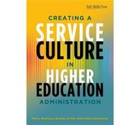 Creating a Service Culture in Higher Education Administration by Katie Humphreys Katie Humphreys (Auteur)
