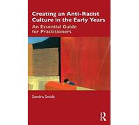 Creating An Anti-Racist Culture In The Early Years
