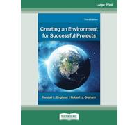 Creating an Environment for Successful Projects, 3rd Edition: (Large Print Format)