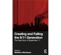 Creating and Failing the 911 Generation - Matthew Warshauer - Taylor amp Francis Ltd - Livre en Anglais - Paperback Matthew WarshauerMatthew Warshauer (Auteur)