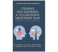 Creating And Sustaining A Collaborative Mentorship Team