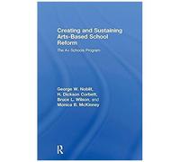 Bruce L. Wilson et al. – Creating and Sustaining Arts-Based School Reform
