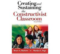Creating And Sustaining The Constructivist Classroom