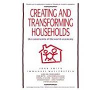 Creating and Transforming Households, Studies in Modern Capitalism/Etudes Sur Le Capitalisme Moderne Immanuel Wallerstein, Joan Smith (Auteur)