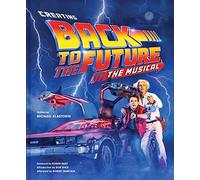 Creating Back to the Future the Musical