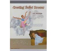 Creating Ballet Dreams With Rochelle [DVD] [Import]