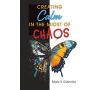 Creating Calm in the Midst of Chaos