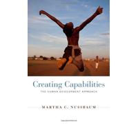 Creating Capabilities: The Human Development Approach