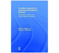 Creating Capacity For Learning And Equity In Schools