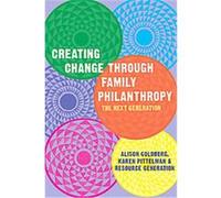 Creating Change Through Family Philanthropy Resource Generation, Karen Pittelman (Auteur)