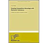 Creating Competitive Advantage With Electronic Commerce