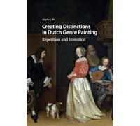 Creating Distinctions in Dutch Genre Painting: Repetition and Invention