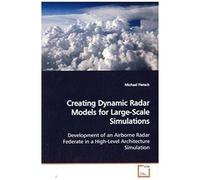 Creating Dynamic Radar Models For Large-Scale Simulations: Development Of An Airborne Radar Federate In A High-Level Architecture Simulation