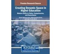 Creating Dynamic Space In Higher Education: Modern Shifts In Policy, Competencies, And Governance Paperback Book