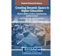 Creating Dynamic Space In Higher Education: Modern Shifts In Policy, Competencies, And Governance Paperback Book