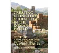 Creating Ethnicities & Identities in the Roman World