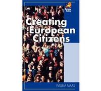 Creating European Citizens by Willem Maas Willem Maas (Auteur)