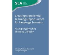 Creating Experiential Learning Opportunities For Language Learners