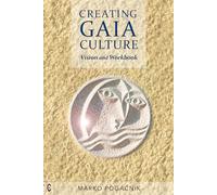 Creating Gaia Culture: Vision and Workbook