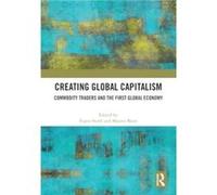 Creating Global Capitalism - Taylor amp Francis Ltd - Taylor amp Francis Ltd - Livre en Anglais - Hardback Taylor amp Francis LtdTaylor amp Francis Ltd (Auteur)