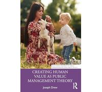 Creating Human Value as Public Management Theory