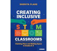 Creating Inclusive STEM Classrooms: Claiming Place and Making Space in Grades K-5