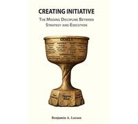 Creating Initiative - Benjamin A Leeson - Working Thoughts Publishing - ebook (ePub) - Livre