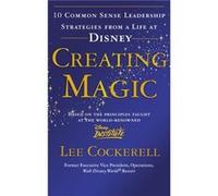 Creating Magic Cockerell, Lee (Auteur)