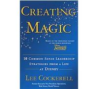 Creating Magic Lee Cockerell (Auteur)