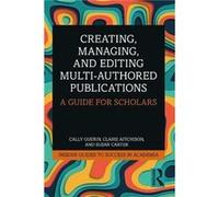 Creating Managing and Editing MultiAuthored Publications by Susan Carter Susan Carter (Auteur)