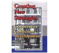 Creating New Strategies For Cooperative Collection Development
