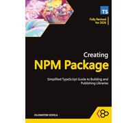 Creating NPM Package: Simplified TypeScript Guide to Building and Publishing Libraries